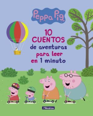 10 CUENTOS DE AVENTURAS PEPPA PIG