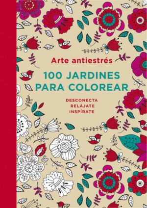 100 JARDINES PARA COLOREAR ARTE ANT