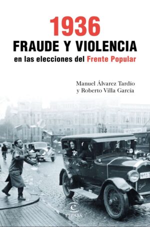 1936 FRAUDE Y VIOLENCIA EN LAS ELEC