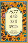 1977 EL AÑO EN QUE TU NACISTE