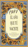 1984 EL AÑO QUE TU NACISTE