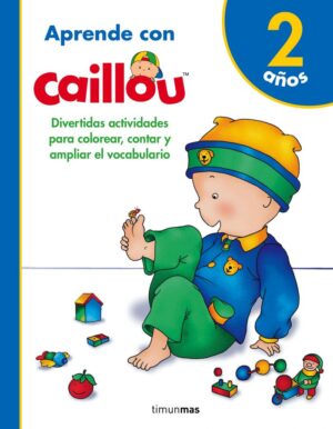2 AÑOS APRENDE CON CAILLOU