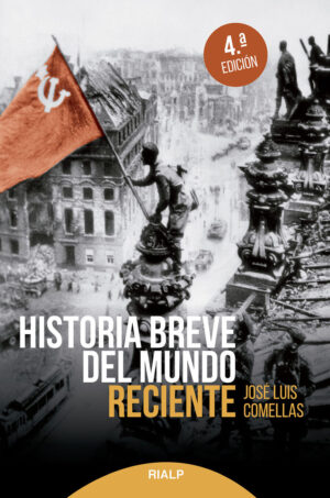 (4 ED) HISTORIA BREVE DEL MUNDO RECIENTE (1945-200