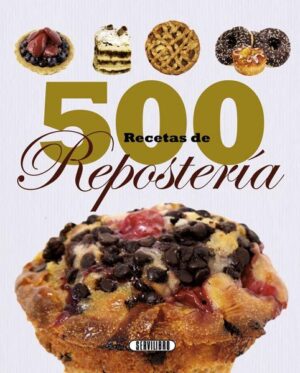 500 RECETAS DE REPOSTERIA NOTICIAS