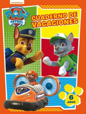 6 AÑOS PAW PATROL CUADERNO DE VACAC