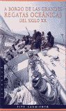 A BORDO DE LAS GRANDES REGATAS SXX
