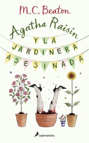 AGATHA RAISIN 3 JARDINERA ASESINA