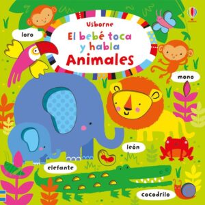 ANIMALES EL BEBE TOCA Y HABLA
