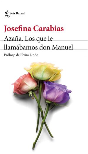 AZAÑA LOS QUE LE LLAMABAMOS DON MAN