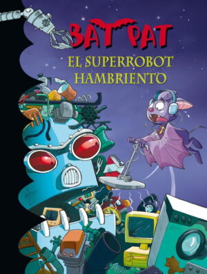 BAT PAT 16 EL SUPERROBOT HAMBRIENTO