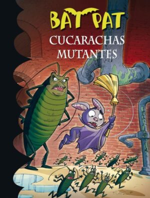 BAT PAT 37 CUCARACHAS MUTANTES