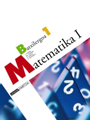 BATX 1 MATEMATIKA 1 ANAYA HARITZA