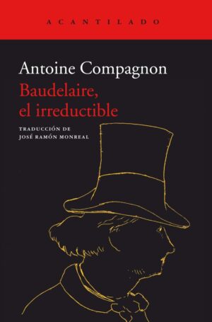 BAUDELAIRE EL IRREDUCTIBLE