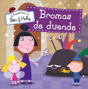 BEN Y HOLLY BROMAS DE DUENDE