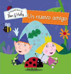 BEN Y HOLLY UN NUEVO AMIGO