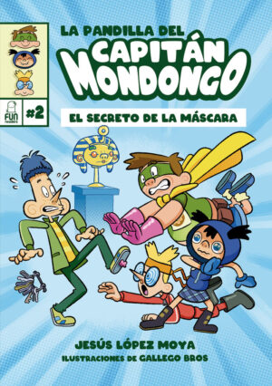 CAPITAN MONDONGO 2 SECRETO MASCARA