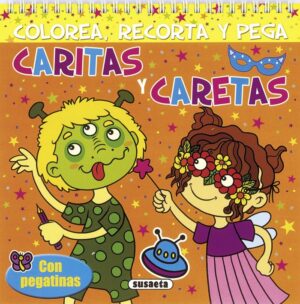 CARITAS Y CARETAS COLOREA RECORTA Y