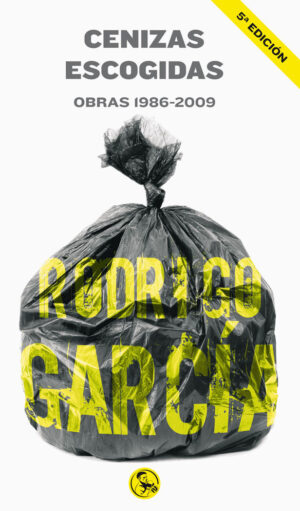 CENIZAS ESCOGIDAS: OBRAS 1986-2009.
