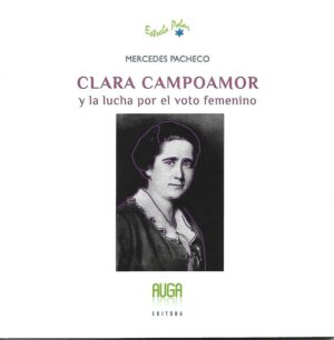 CLARA CAMPOAMOR Y LA LUCHA VOTO FEM