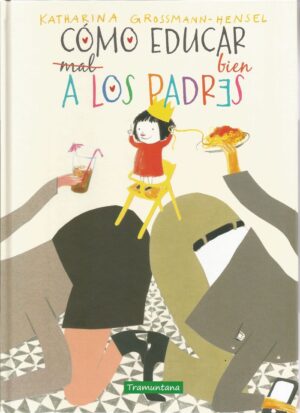 COMO EDUCAR A LOS PADRES