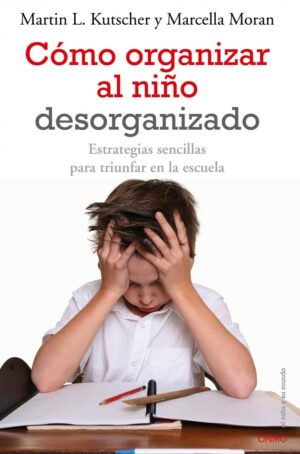 COMO ORGANIZAR AL NIÑO DEORGANIZADO