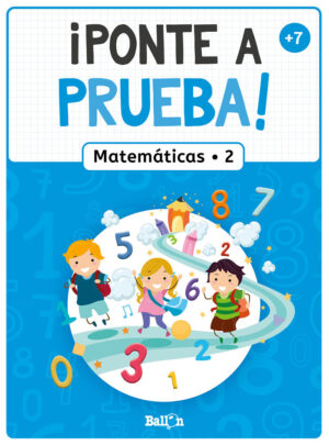 PONTE A PRUEBA MATEMATICAS 7 AÑOS
