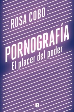 PORNOGRAFIA EL PLACER DEL PODER