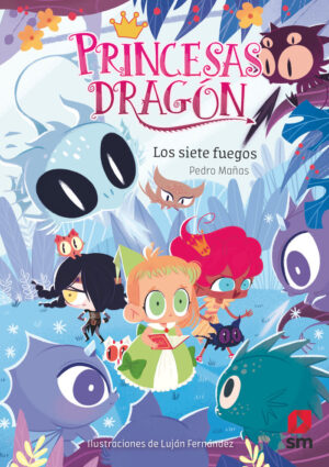 PRINCESAS DRAGON 11 SIETE FUEGOS