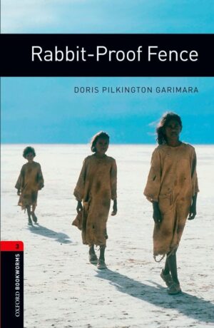 RABBIT PROOF FENCE OXFORD BOOKWORMS