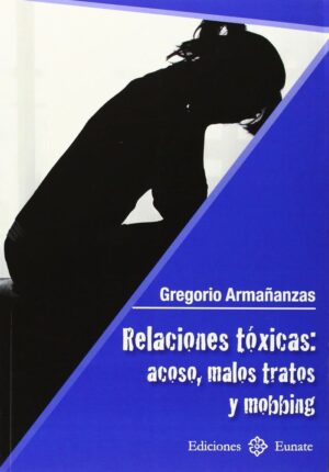 RELACIONES TOXICAS ACOSO MALOS TRAT