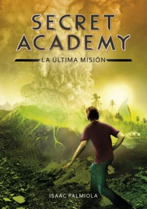 SECRET ACADEMY 5 LA ULTIMA MISION