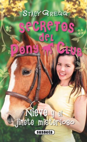 SECRETOS DEL PONY CLUB 2 NIEVE Y EL