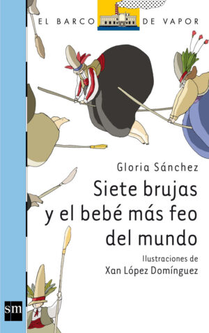 SIETE BRUJAS Y EL BEBE MAS FEO DEL