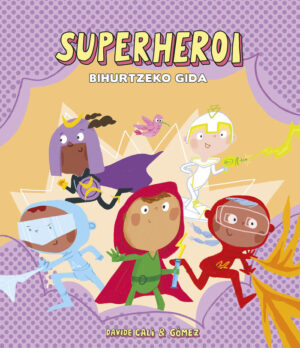 SUPERHEROI BIHURTZEKO GIDA