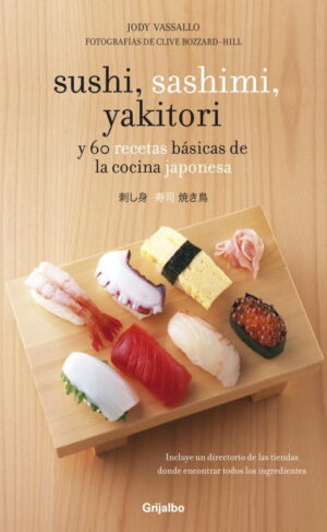 SUSHI SASHIMI YAKITORI Y 60 RECETAS