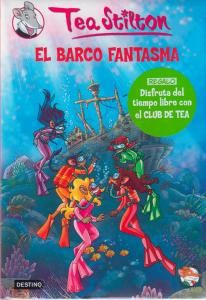 TEA STILTON 5 EL BARCO FANTASMA