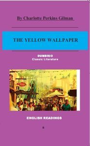 THE YELLOW WALLPAPER