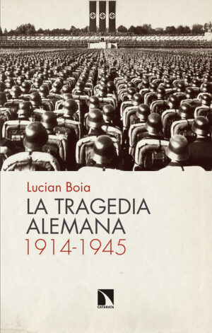 TRAGEDIA ALEMANA 1914-1945