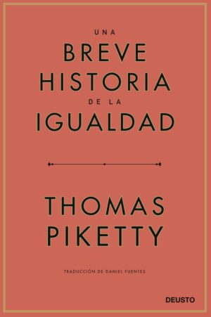 UNA BREVE HISTORIA DE LA DESIGUALDA