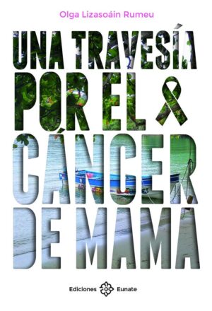 UNA TRAVESIA POR EL CANCER DE MAMA