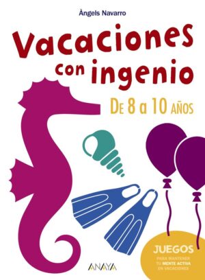VACACIONES CON INGENIO 8 A 10 AÑOS