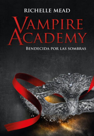 VAMPIRE ACADEY 3 BENDECIDA POR LA S