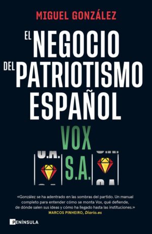 VOX EL NEGOCIO DEL PATRIOTISMO ESPA